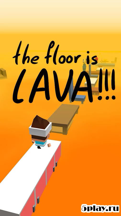 The Floor Is Lava