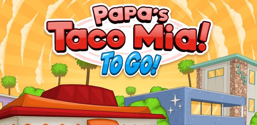 Papa's Taco Mia To Go!